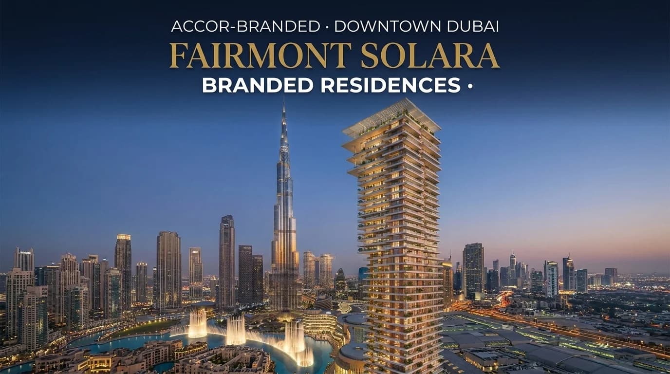 Fairmont Branded Residences Downtown Dubai: A 2026 Buyer's Guide