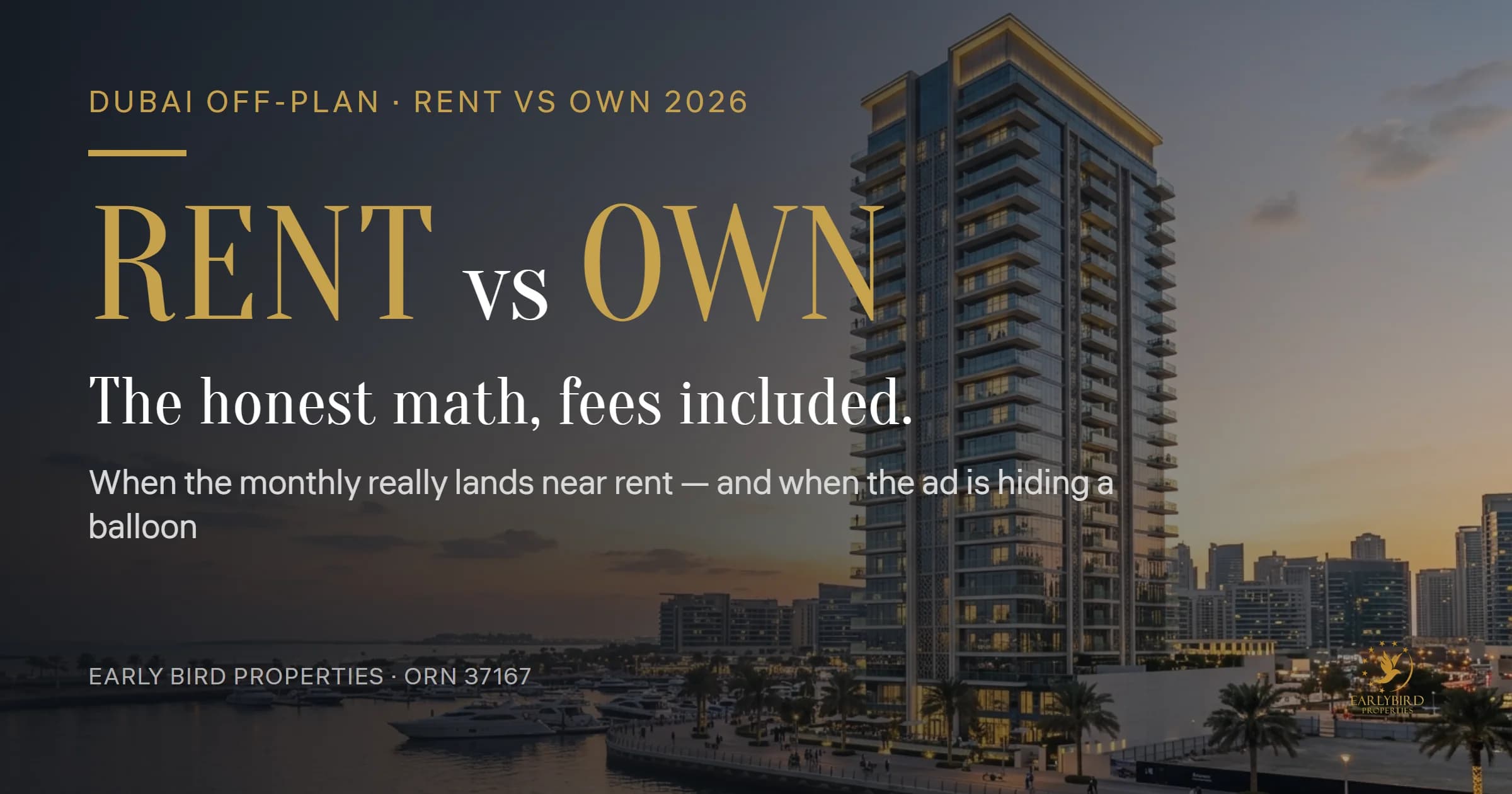 Rent vs Own in Dubai: When the Monthly Really Beats Your Rent