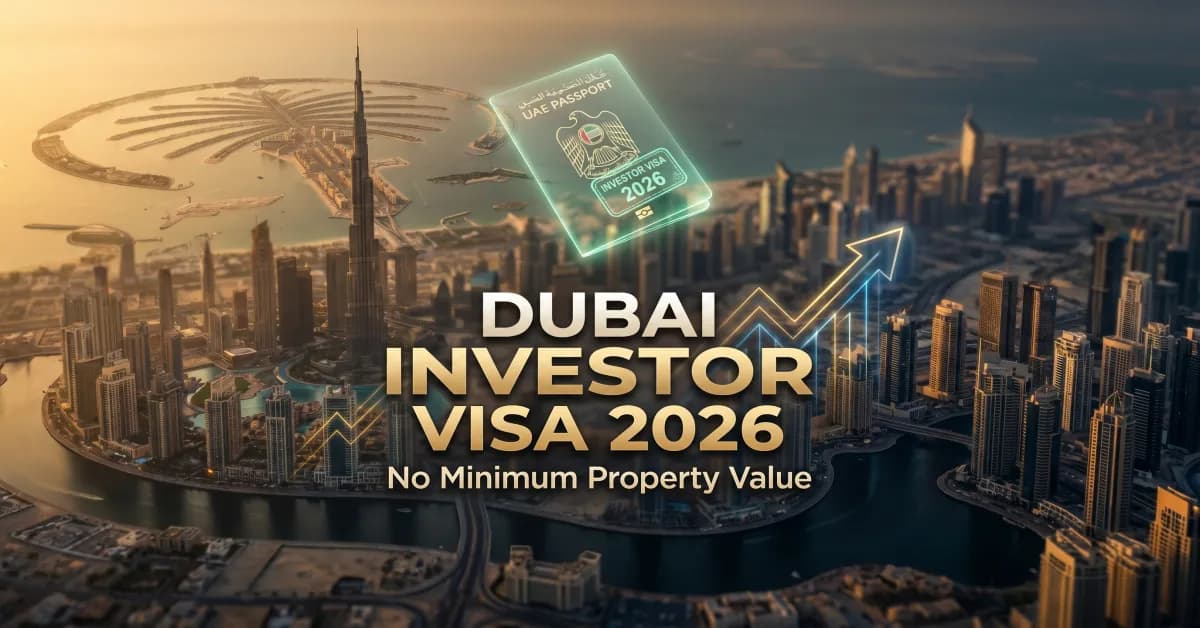 Dubai Property Investor Visa 2026: No Minimum Value Rule